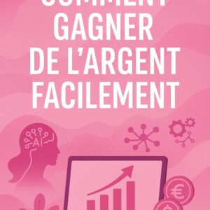 Comment gagner de l'argent facilement